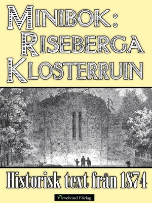 cover image of Minibok: Skildring av Riseberga klosterruiner år 1874